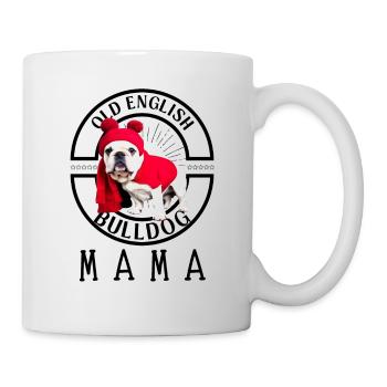 Bulldogge Bulldog Bulldoggen Mama - Tasse - Weiß - Rechts