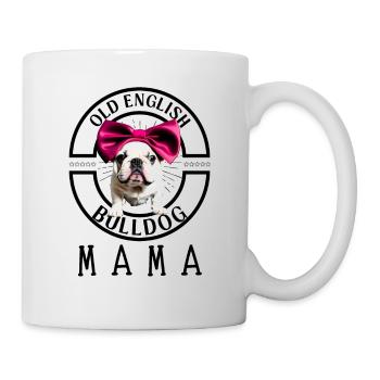 Bulldogge Bulldog Bulldoggen Mama - Tasse - Weiß - Rechts