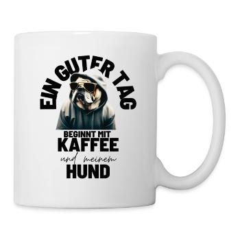 EIN GUTER TAG BEGINNT ... HUND Hunde Mama Papa - Tasse - Weiß - Rechts