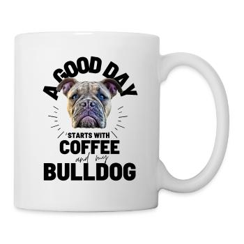 A GOOD DAY STARTS with Coffee & Bulldog - Mug - white - Right
