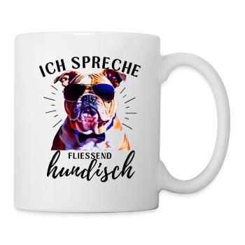 Ich spreche hundisch ... HUND Hunde Hundefreund - Tasse - Weiß - Rechts