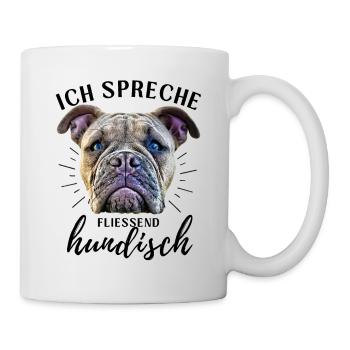 Ich spreche hundisch ... HUND Hunde Hundefreund - Tasse - Weiß - Rechts