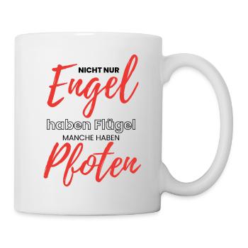 ENGEL haben PFOTEN ... Hund Hunde - Tasse - Weiß - Rechts