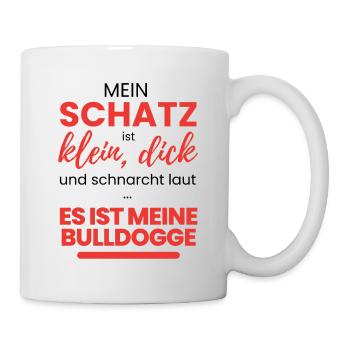 MEIN SCHATZ ist meine Bulldogge Bulldog Bulldoggen - Tasse - Weiß - Rechts