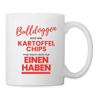 BULLDOGGEN wie Kartoffelchips Bulldogge Bulldog - Tasse - Weiß - Rechts