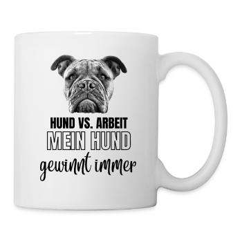 HUND vs. ARBEIT - Hunde HUND Bulldogge - Tasse - Weiß - Rechts