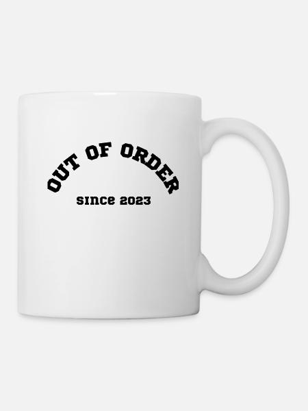 out of Order - Tasse - Weiß