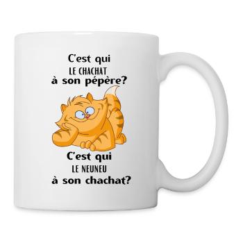 C'est qui chachat 2 - Mug blanc - blanc - Droite