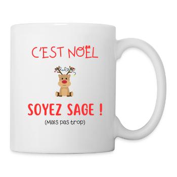 C est Noël soyez sage mais pas trop - Mug blanc - blanc - Droite
