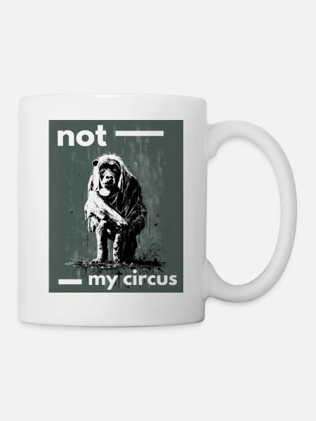 Nicht mein Zirkus - Tasse - Weiß