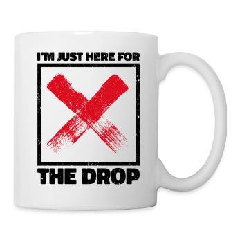 Je suis juste là pour la goutte. DJ de fête - Mug blanc - blanc - Droite