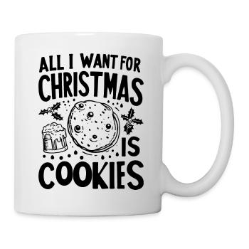 All I Want For Christmas is Cookies - Mug - white - Right