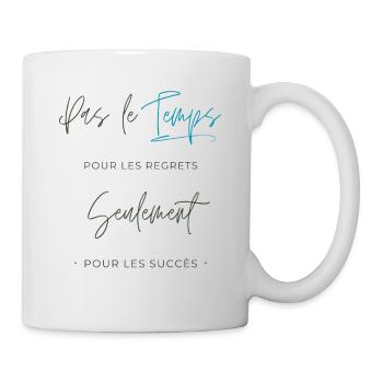 Pas le temps pour les regrets, seulement succès - Mug blanc - blanc - Droite