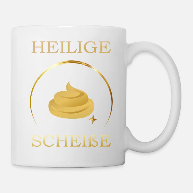 Heilige Kacke ... - Tasse - Weiß