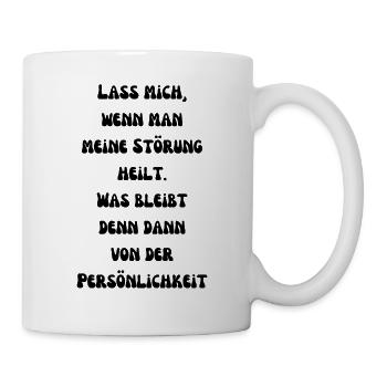 Störung und Persönlichkeit - Tasse - Weiß - Rechts