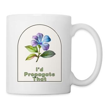 "I'd Propagate That" - Gardener's Humor Indoor - Mug - white - Right