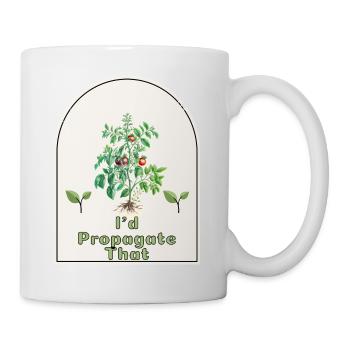 "I'd Propagate That" - Gardener's Humor Indoor - Mug - white - Right