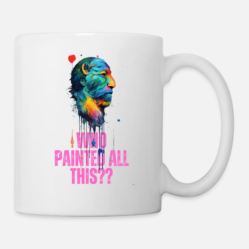 Artistic philosophic design Who painted all this? - Mug - white