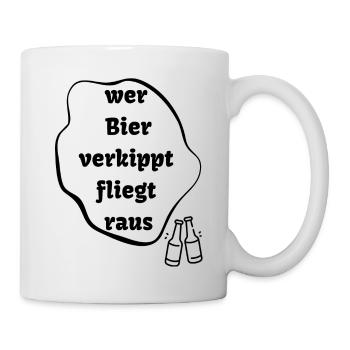 Bier wird nicht verkippt - lustiges Trinkmotiv - Tasse - Weiß - Rechts