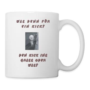 Was denn für ein Kick, den Kick ins Gras - Tasse - Weiß - Rechts