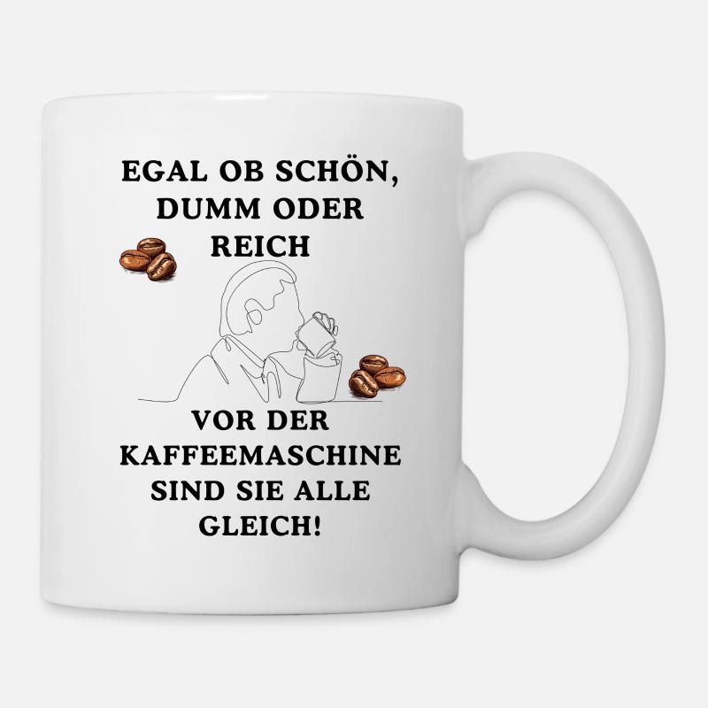 Kaffee-Spruch, Kaffee - Tasse - Weiß