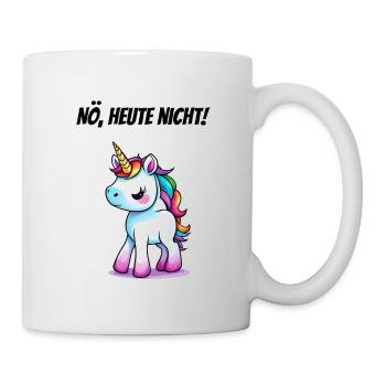 Nö heute nicht - Einhorn - Tasse - Weiß - Rechts