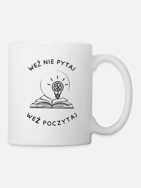 Prenez, ne demandez pas, lisez. - Mug blanc - blanc
