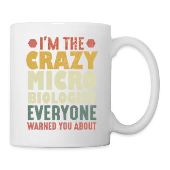 Ich bin der verrückte Mikrobiologe, vor dem dich alle gewarnt haben - Tasse - Weiß - Rechts