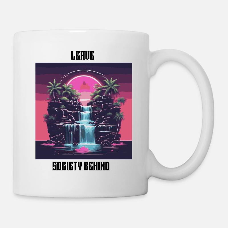 Leave Society Behind - Tasse - Weiß