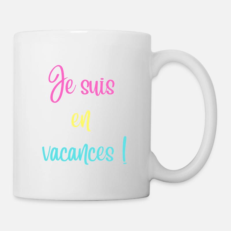 Je suis en vacances - Mug blanc - blanc