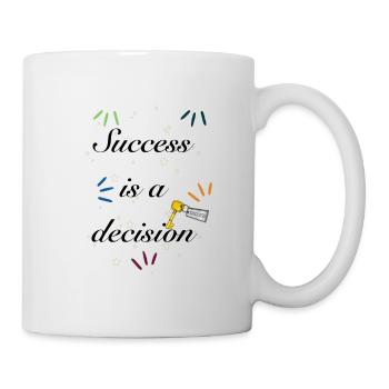 Success is a decision - Mug - white - Right