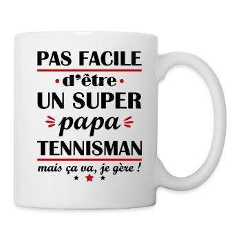 Pas facile super papa tennisman, fête des pères - Mug blanc - blanc - Droite