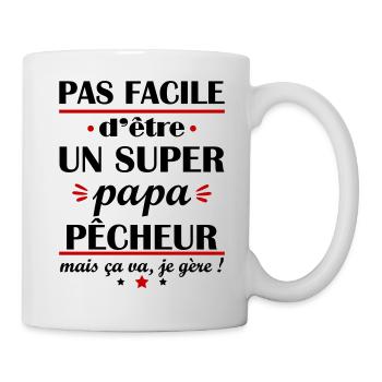 Pas facile super papa pêcheur, fête des pères - Mug blanc - blanc - Droite