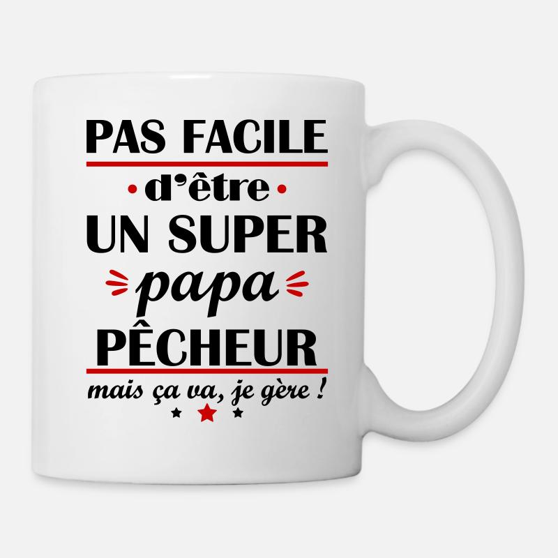 Pas facile super papa pêcheur, fête des pères - Mug blanc - blanc