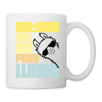 Nicht mein Prob Lama Ruhestand Prob-Llama im Ruhestand - Tasse - Weiß - Rechts