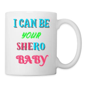 Ich kann dein Shero sein - Tasse - Weiß - Rechts