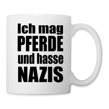 mag Pferde hasse Nazis - Tasse - Weiß - Rechts