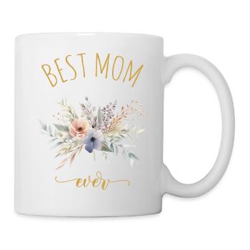 Best MOM Ever! - Tasse - Weiß - Rechts