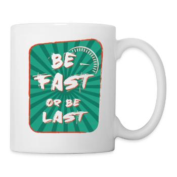 Be Fast Or Be Last - Motorcycle speed - Mug - white - Right