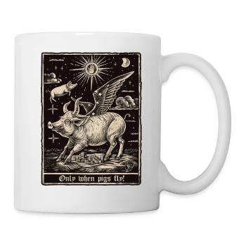 Only when pigs fly - Tasse - Weiß - Rechts