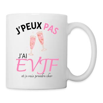 J'peux pas j'ai EVJF et je vais prendre cher - Mug blanc - blanc - Droite