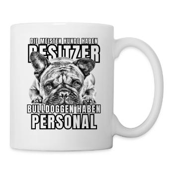 Les bouledogues ont des chiens de bouledogue personnels - Mug blanc - blanc - Droite