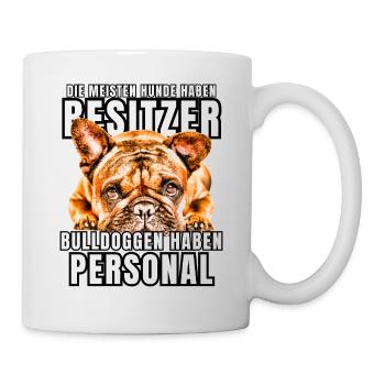 Les bouledogues ont des chiens de bouledogue personnels - Mug blanc - blanc - Droite