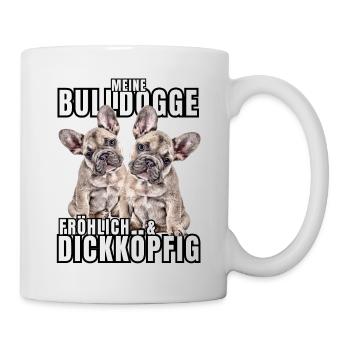My BULLDOG cheerful & stubborn dog DOGS - Mug - white - Right
