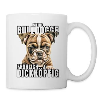 My BULLDOG cheerful & stubborn dog DOGS - Mug - white - Right