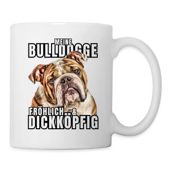 My BULLDOG cheerful & stubborn dog DOGS - Mug - white - Right