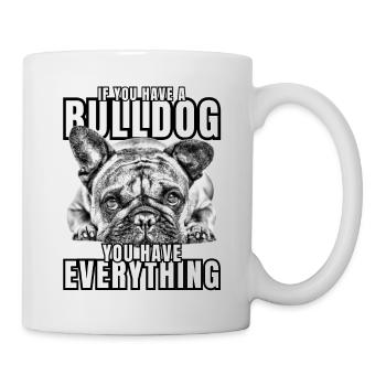 SI VOUS AVEZ UN BOULEDOGUE - Bulldog Dog CHIENS - Mug blanc - blanc - Droite