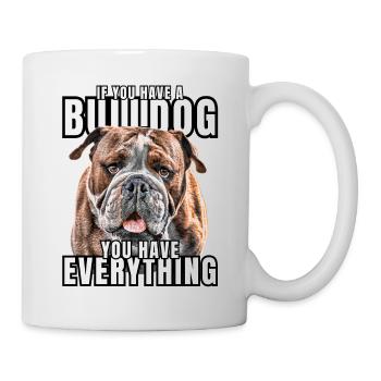SI VOUS AVEZ UN BOULEDOGUE - Bulldog Dog DOGS - Mug blanc - blanc - Droite