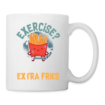 Extra Fries Over Exercise: A Foodie's Choice - Mug - white - Right