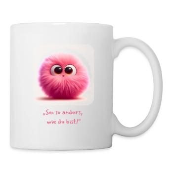 "Sei so anders, wie du bist!" - Tasse - Weiß - Rechts
